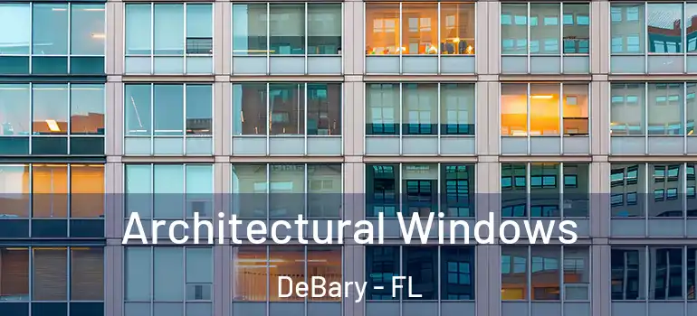  Architectural Windows DeBary - FL