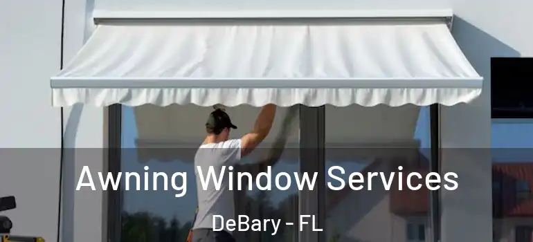  Awning Window Services DeBary - FL