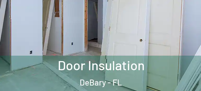  Door Insulation DeBary - FL