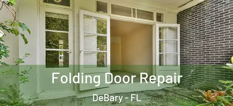  Folding Door Repair DeBary - FL