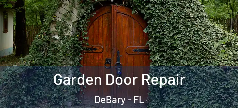  Garden Door Repair DeBary - FL