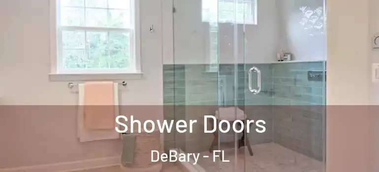  Shower Doors DeBary - FL