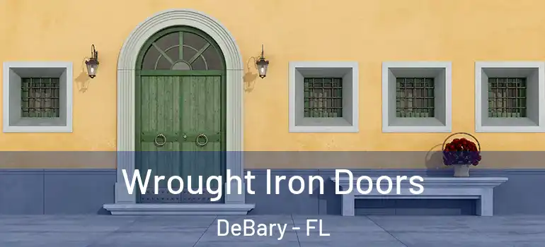  Wrought Iron Doors DeBary - FL